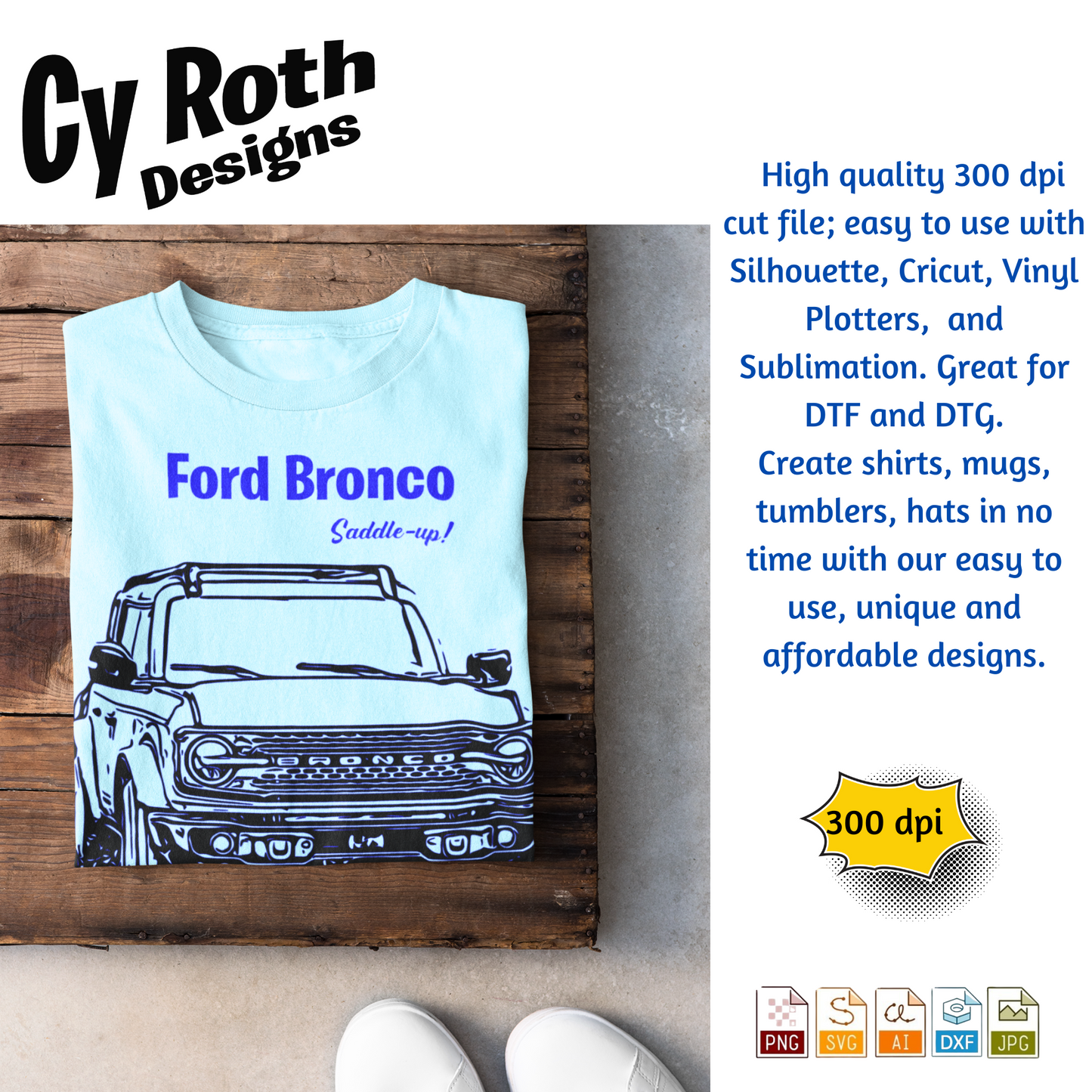 2021 Bronco svg png jpg ai dxf file, for Silhouette, Cricut, Vinyl Plotters, Laser, CNC and Sublimation. Great for DTF and DTG.
