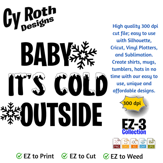 Christmas or winter svg - Baby it's cold outside. Vector and Color Designs for Tumblers, Shirts, Wall Art (PNG, SVG, JPG, DXF, AI Digital Download)