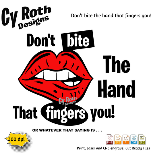 Red lips graphic with "Don't bite the hand that fingers you" Sublimation Design: Tumblers, Shirts, Wall Art (PNG, SVG Digital Download)