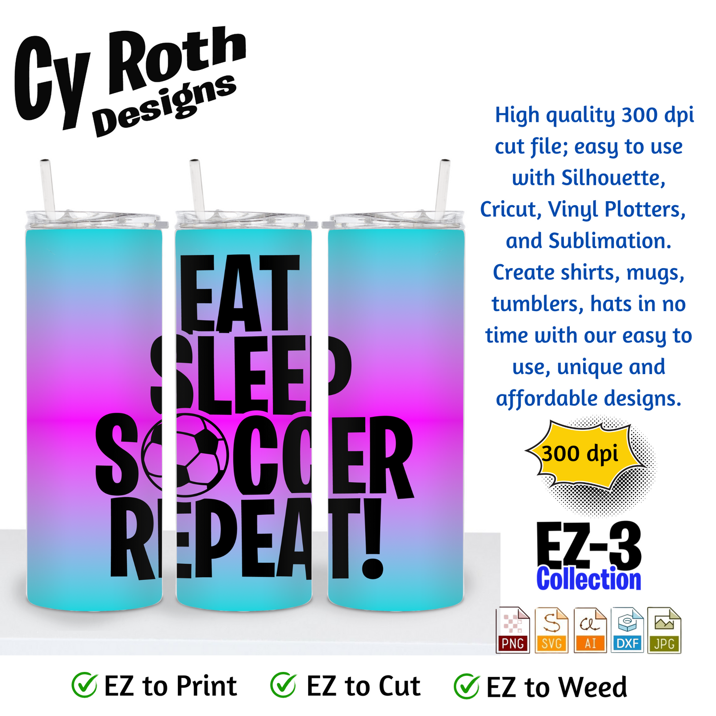 Soccer svg png jpg ai dxf file, for Silhouette, Cricut, Vinyl Plotters, Laser, CNC and Sublimation. Great for DTF and DTG. Eat Sleep Soccer Repeat