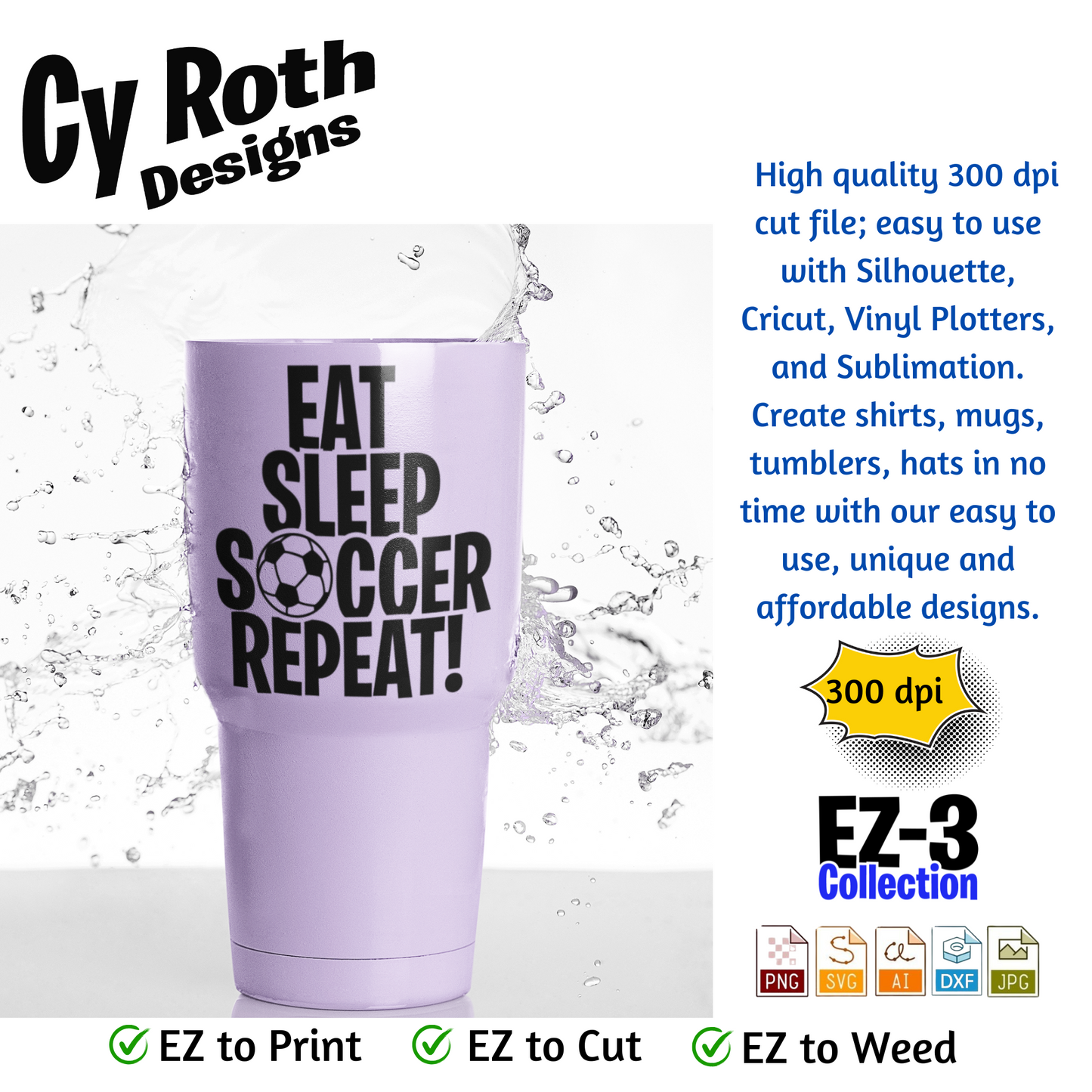 Soccer svg png jpg ai dxf file, for Silhouette, Cricut, Vinyl Plotters, Laser, CNC and Sublimation. Great for DTF and DTG. Eat Sleep Soccer Repeat