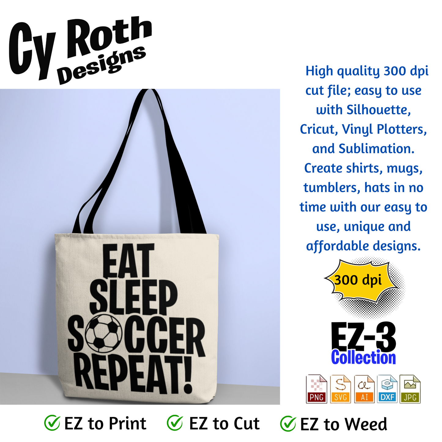 Soccer svg png jpg ai dxf file, for Silhouette, Cricut, Vinyl Plotters, Laser, CNC and Sublimation. Great for DTF and DTG. Eat Sleep Soccer Repeat