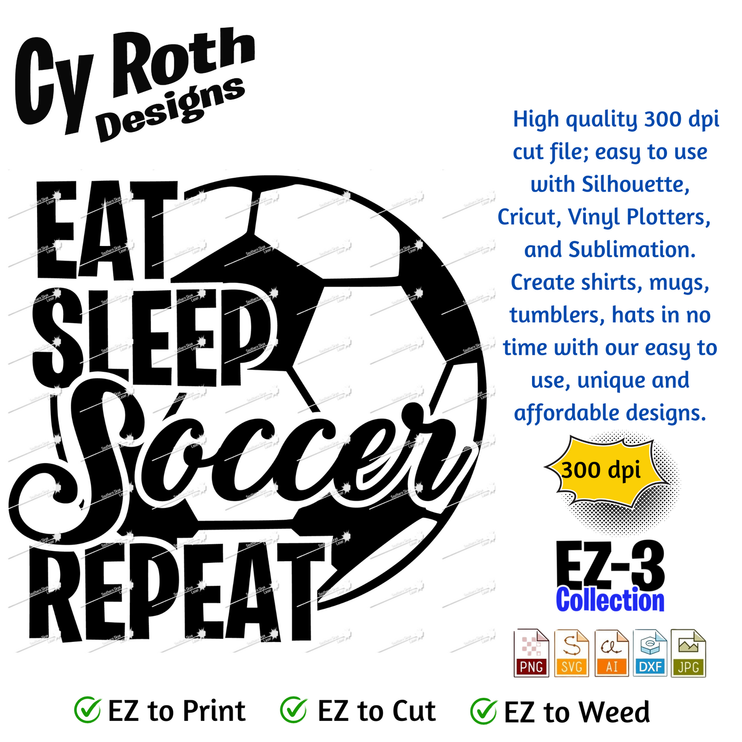 Soccer svg png jpg ai dxf file, for Silhouette, Cricut, Vinyl Plotters, Laser, CNC and Sublimation. Great for DTF and DTG. Eat Sleep Soccer Repeat