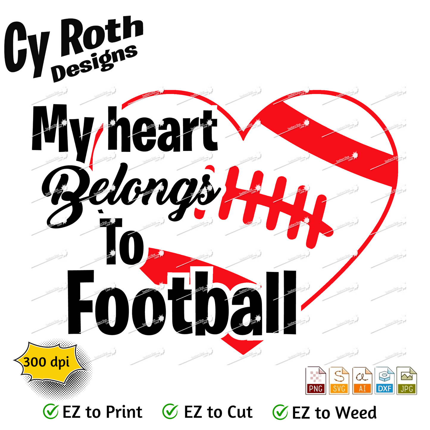 Football svg png jpg ai dxf file, for Silhouette, Cricut, Vinyl Plotters, Laser, CNC and Sublimation. Great for DTF and DTG. My heart belongs to football