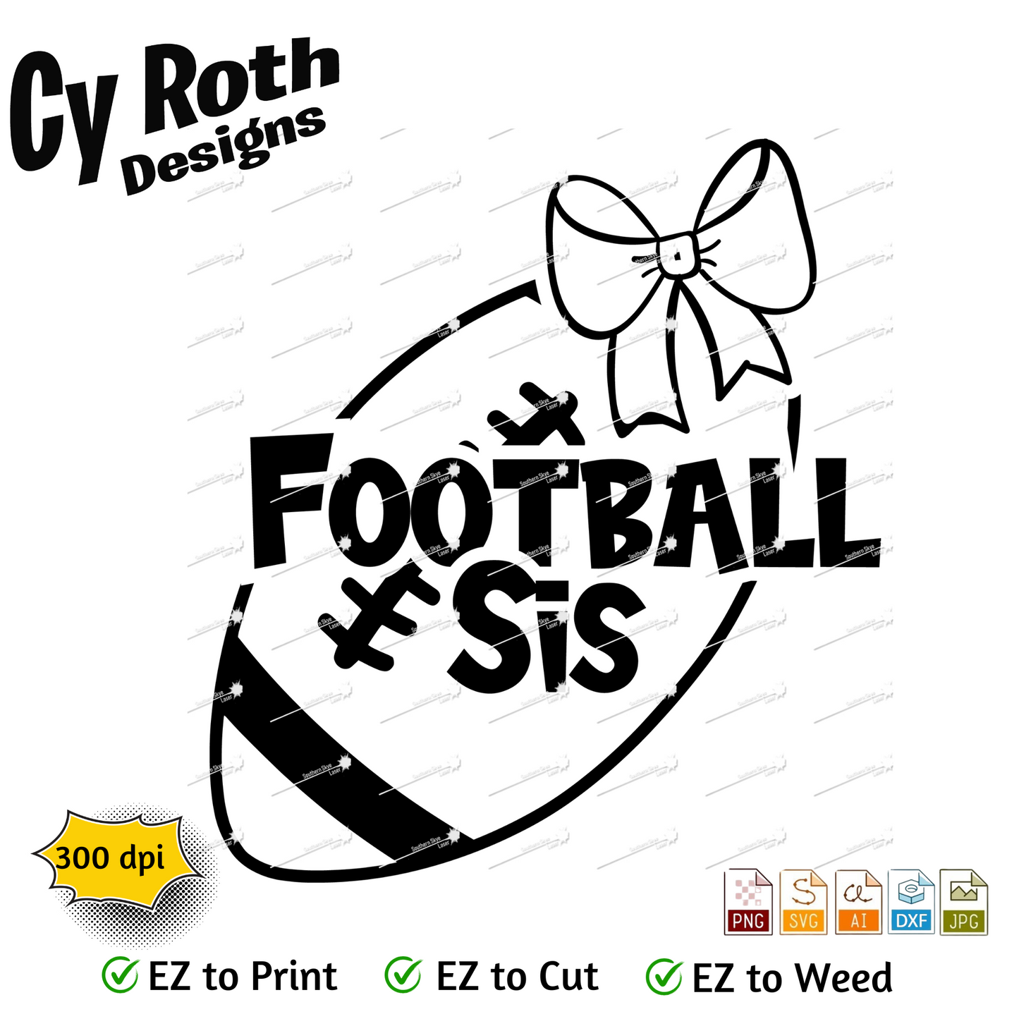Football svg png jpg ai dxf file, for Silhouette, Cricut, Vinyl Plotters, Laser, CNC and Sublimation. Great for DTF and DTG. Football Sis