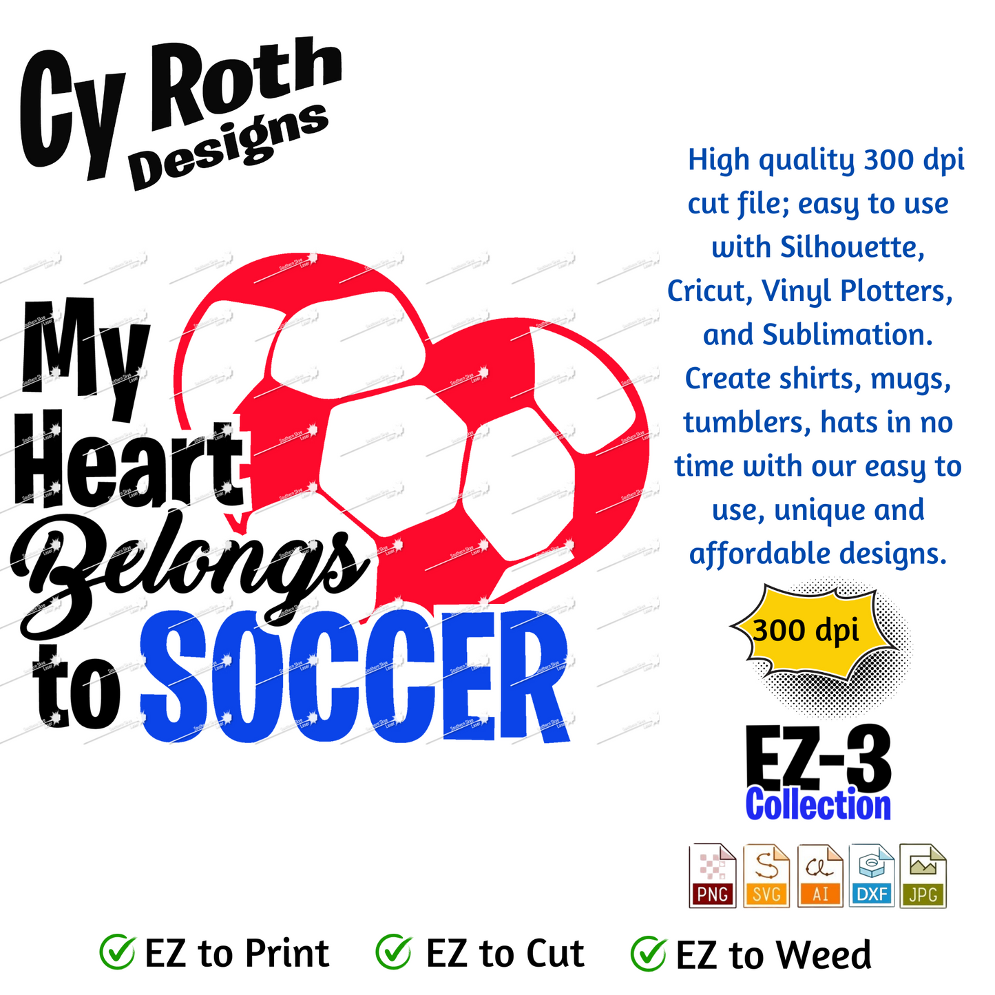 Soccer svg png jpg ai dxf file, for Silhouette, Cricut, Vinyl Plotters, Laser, CNC and Sublimation. Great for DTF and DTG. My heard belongs to soccer.