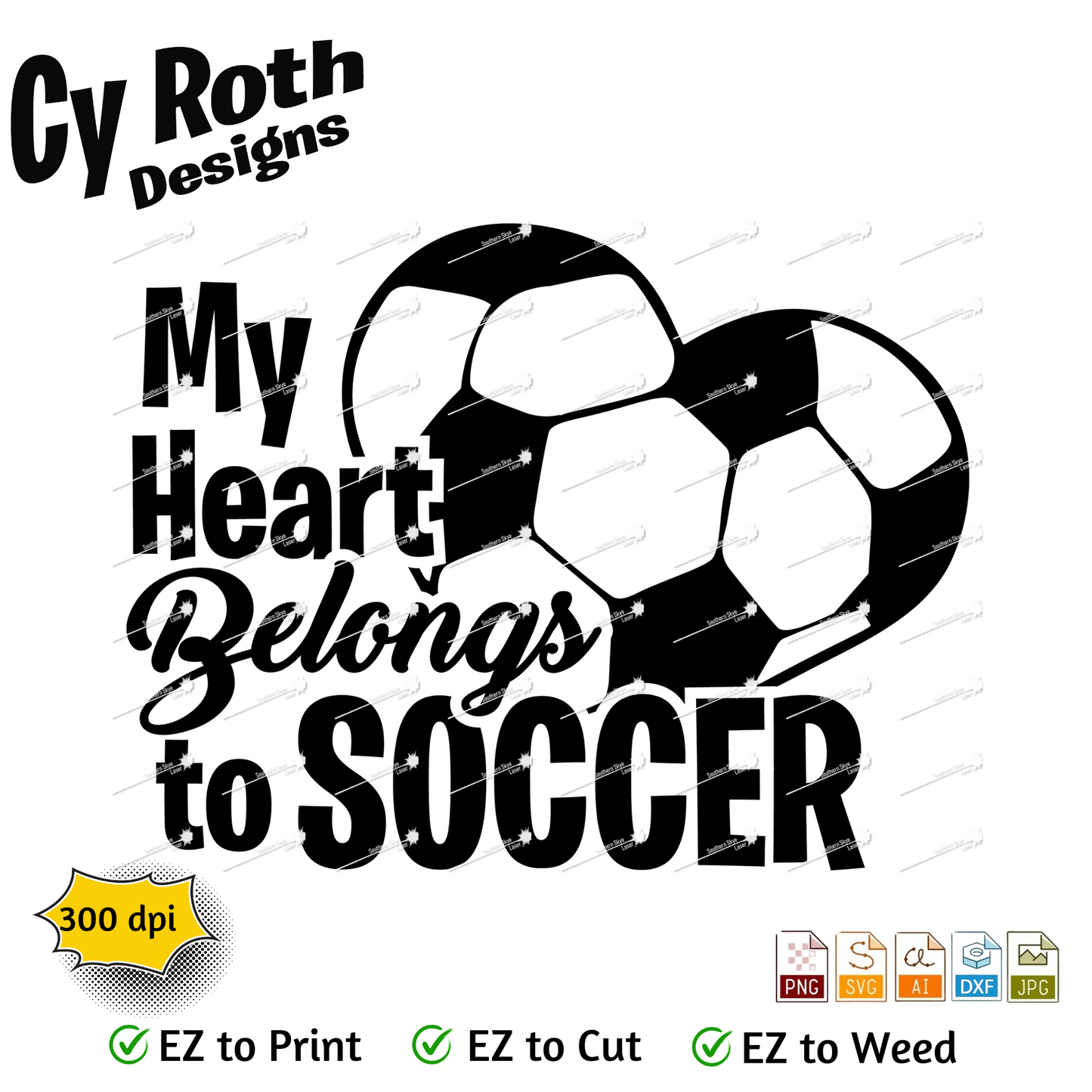 Soccer svg png jpg ai dxf file, for Silhouette, Cricut, Vinyl Plotters, Laser, CNC and Sublimation. Great for DTF and DTG. My heard belongs to soccer.