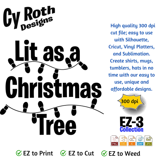 Christmas svg - Lit as a Christmas Tree. Vector and Color Designs for Tumblers, Shirts, Wall Art (PNG, SVG, JPG, DXF, AI Digital Download)