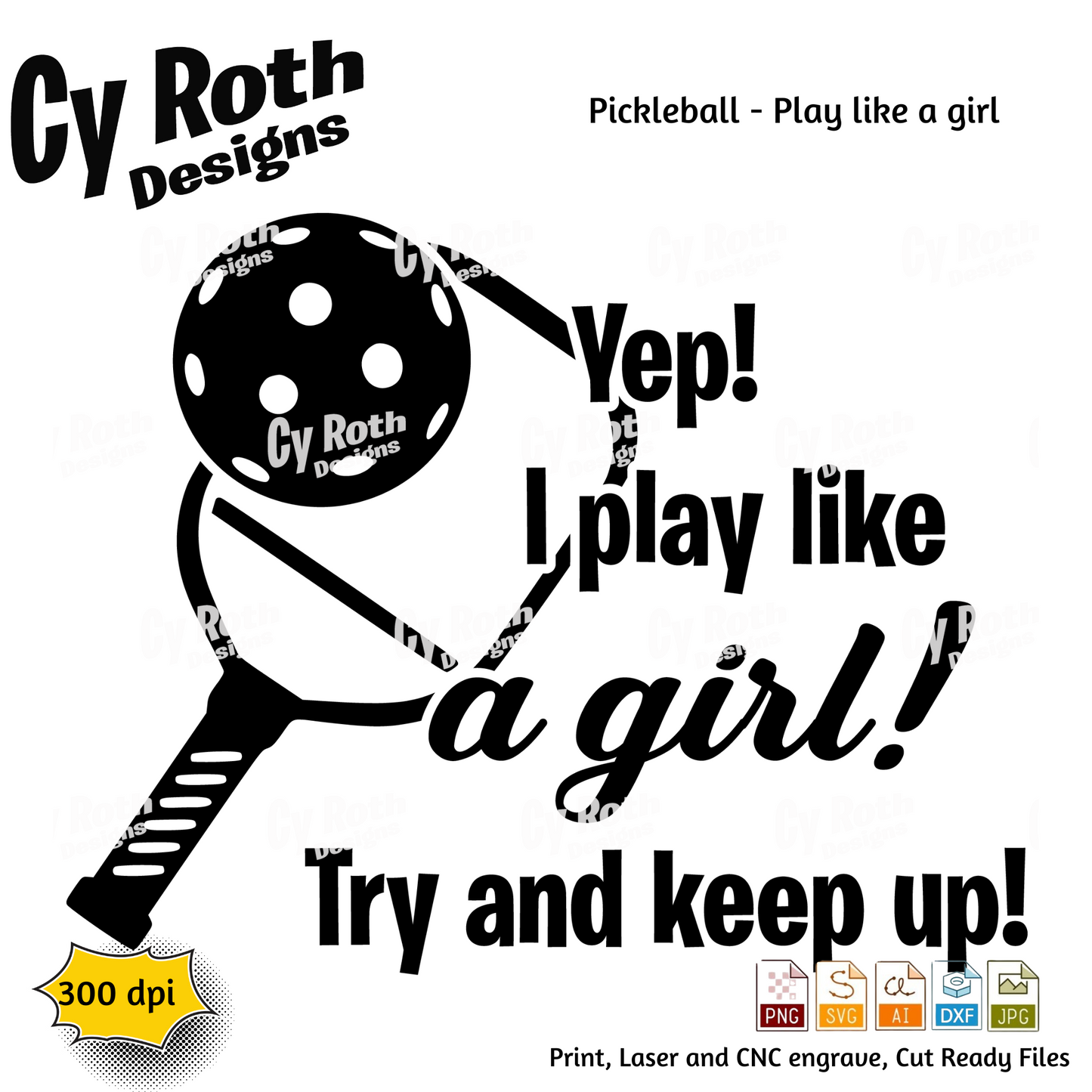 Pickleball Girl svg png jpg ai dxf file, for Silhouette, Cricut, Vinyl Plotters, Laser, CNC and Sublimation. Great for DTF and DTG.