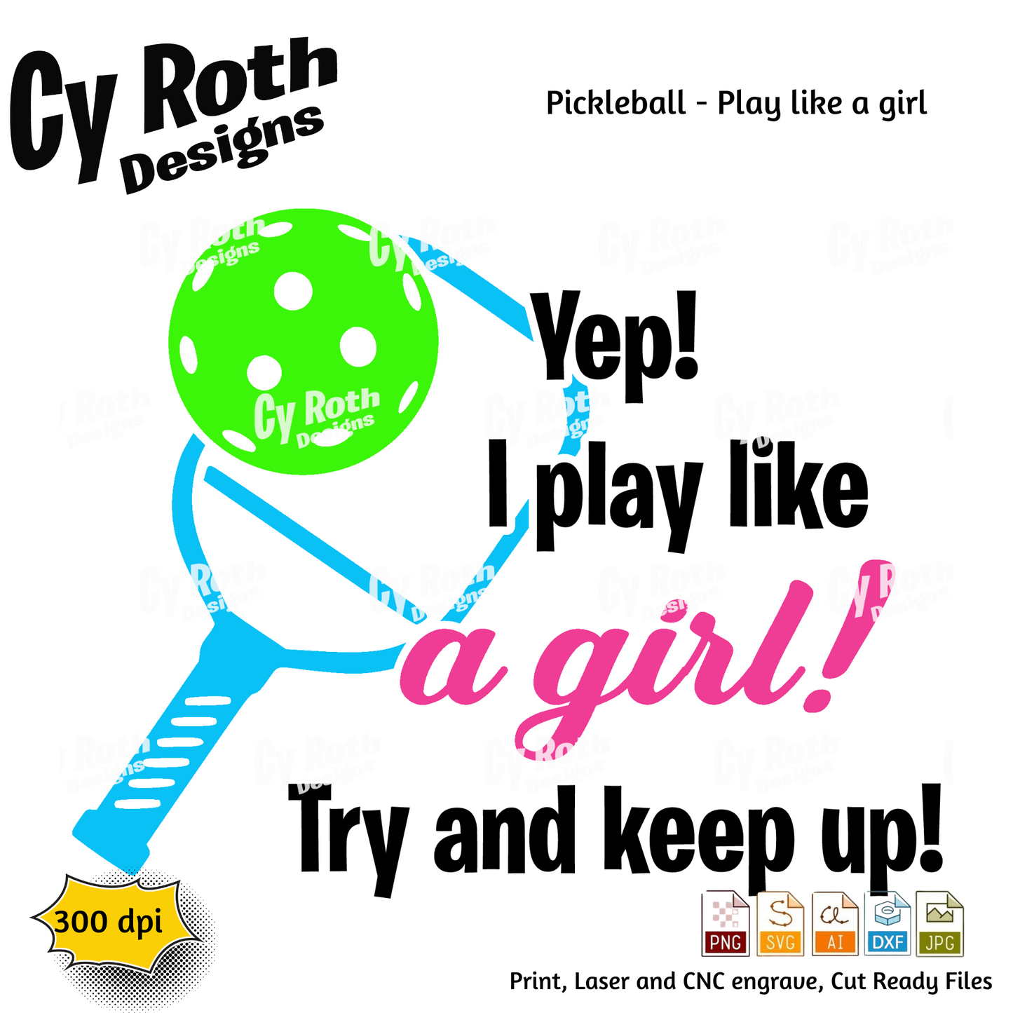 Pickleball Girl svg png jpg ai dxf file, for Silhouette, Cricut, Vinyl Plotters, Laser, CNC and Sublimation. Great for DTF and DTG.