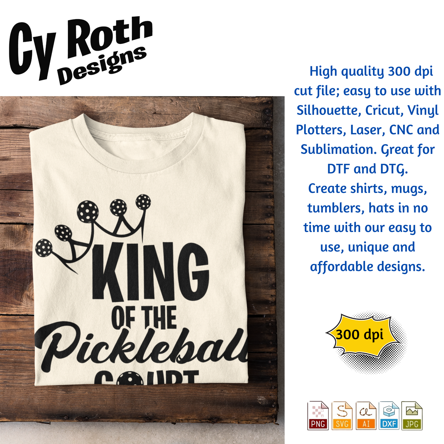 King of the pickleball court svg png jpg ai dxf file, for Silhouette, Cricut, Vinyl Plotters, Laser, CNC and Sublimation. Great for DTF and DTG.