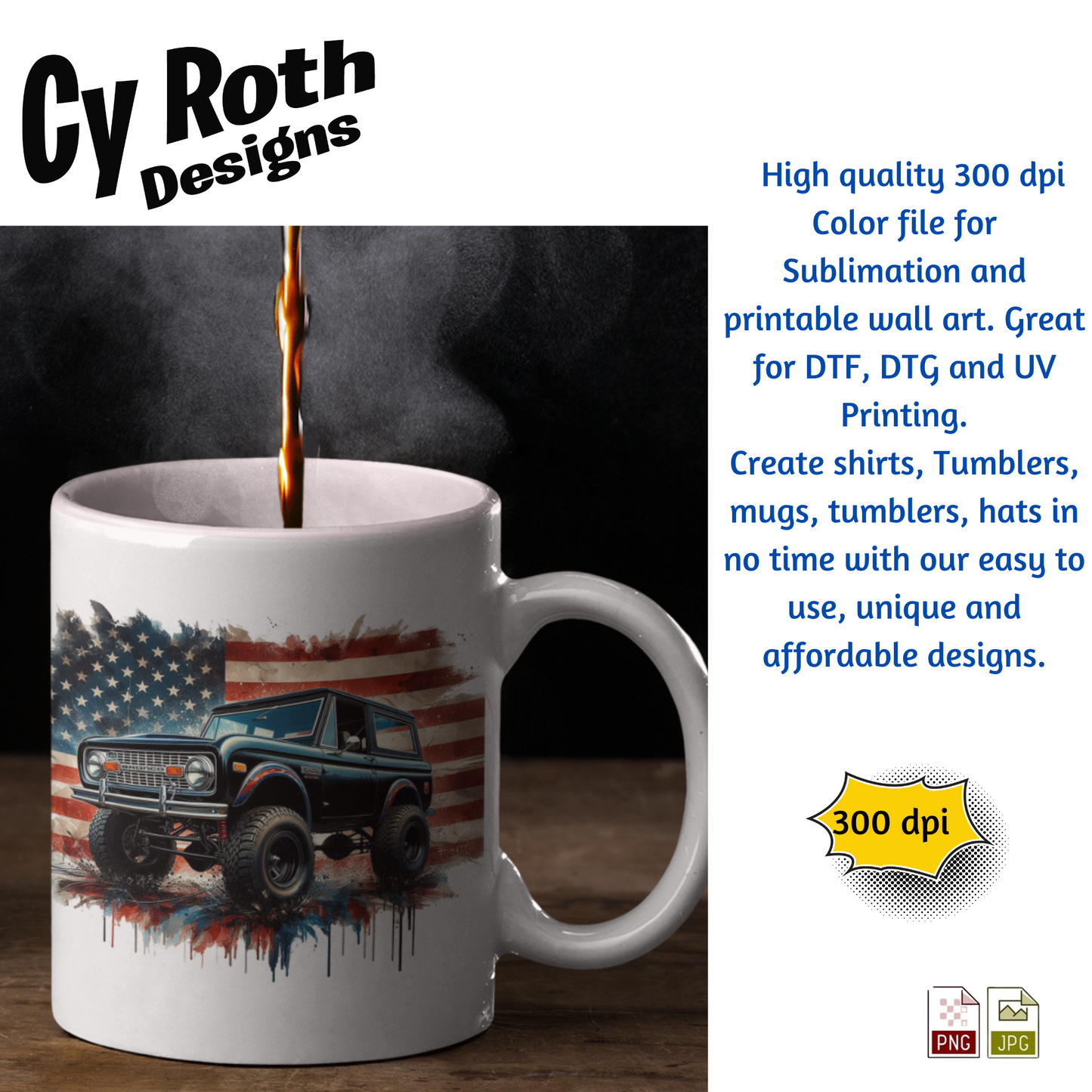White mug with 1972 Ford Bronco with American flag design by Cy Roth Designs, coffee being poured, Cy Roth Designs branding.