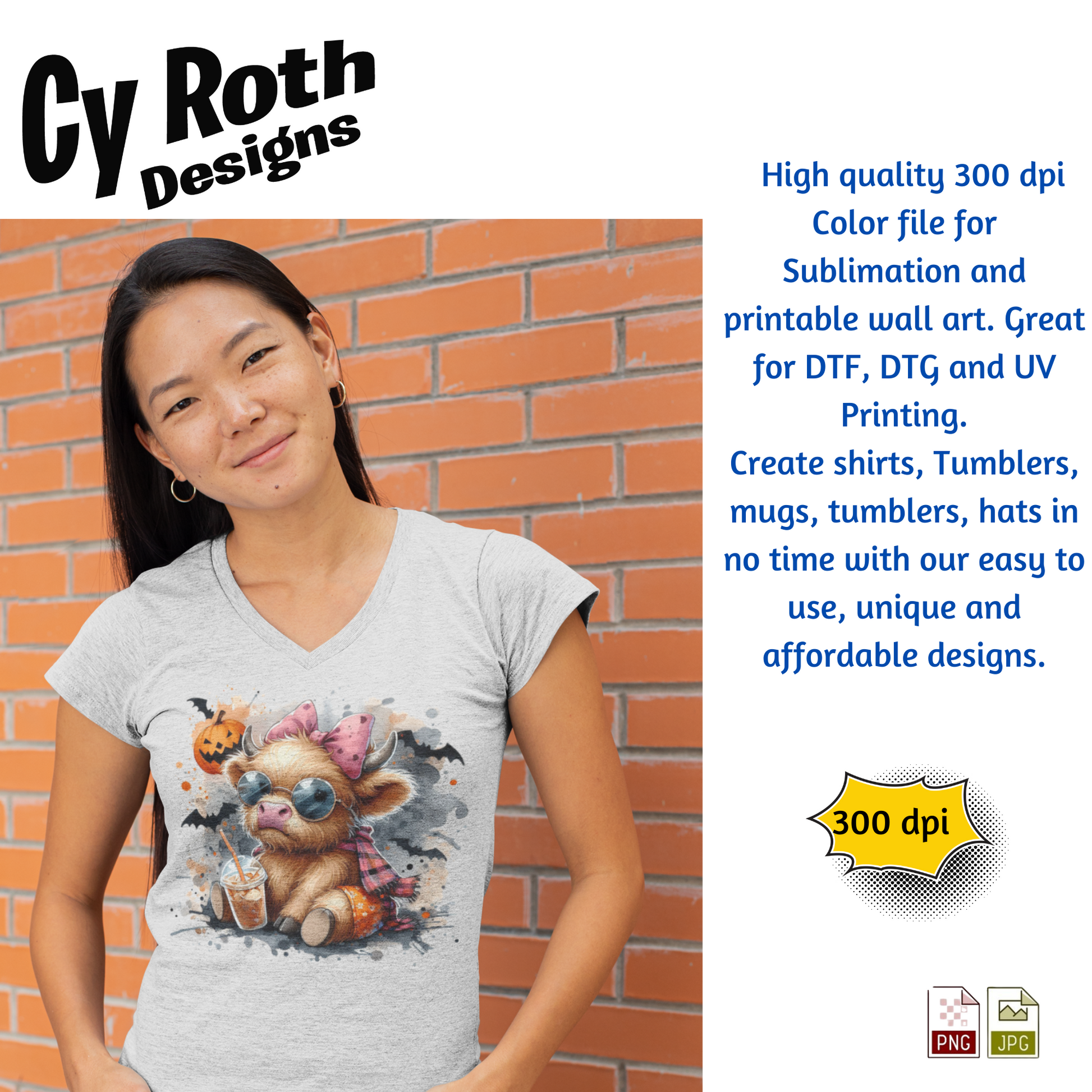 Woman wearing t-shirt with image of Baby Highland Cow at Halloween. This is a sublimation file to make tumblers, t-Shirts, Printable Wall Art, Sweatshirts.