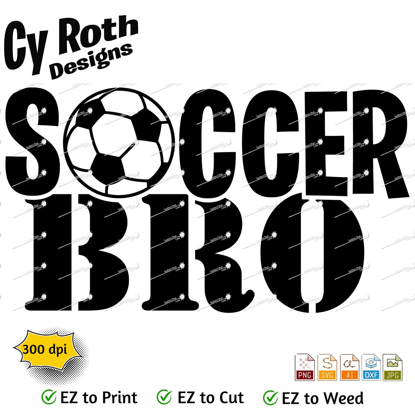 Soccer svg png jpg ai dxf file, for Silhouette, Cricut, Vinyl Plotters, Laser, CNC and Sublimation. Great for DTF and DTG. Soccer Bro