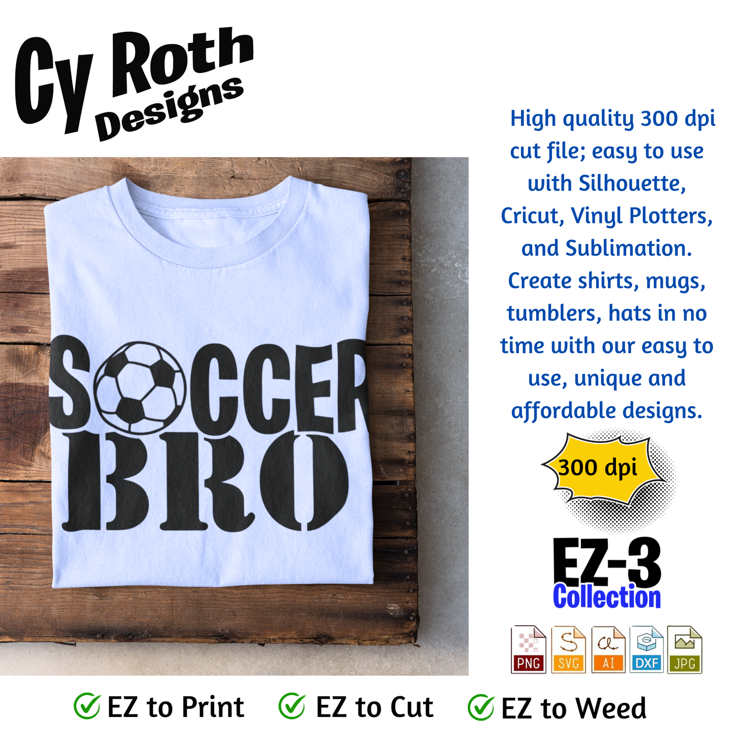 Soccer svg png jpg ai dxf file, for Silhouette, Cricut, Vinyl Plotters, Laser, CNC and Sublimation. Great for DTF and DTG. Soccer Bro