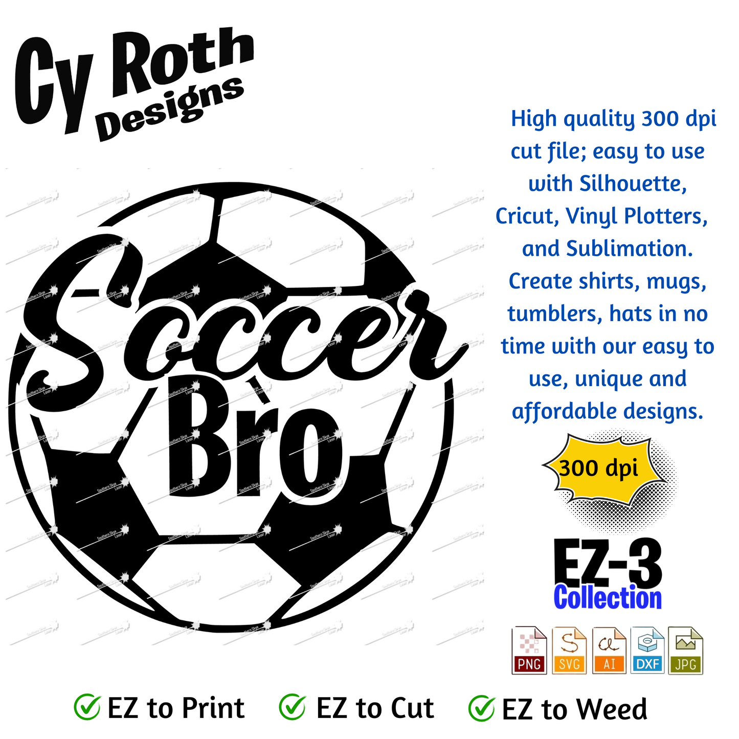 Soccer svg png jpg ai dxf file, for Silhouette, Cricut, Vinyl Plotters, Laser, CNC and Sublimation. Great for DTF and DTG. Soccer Bro