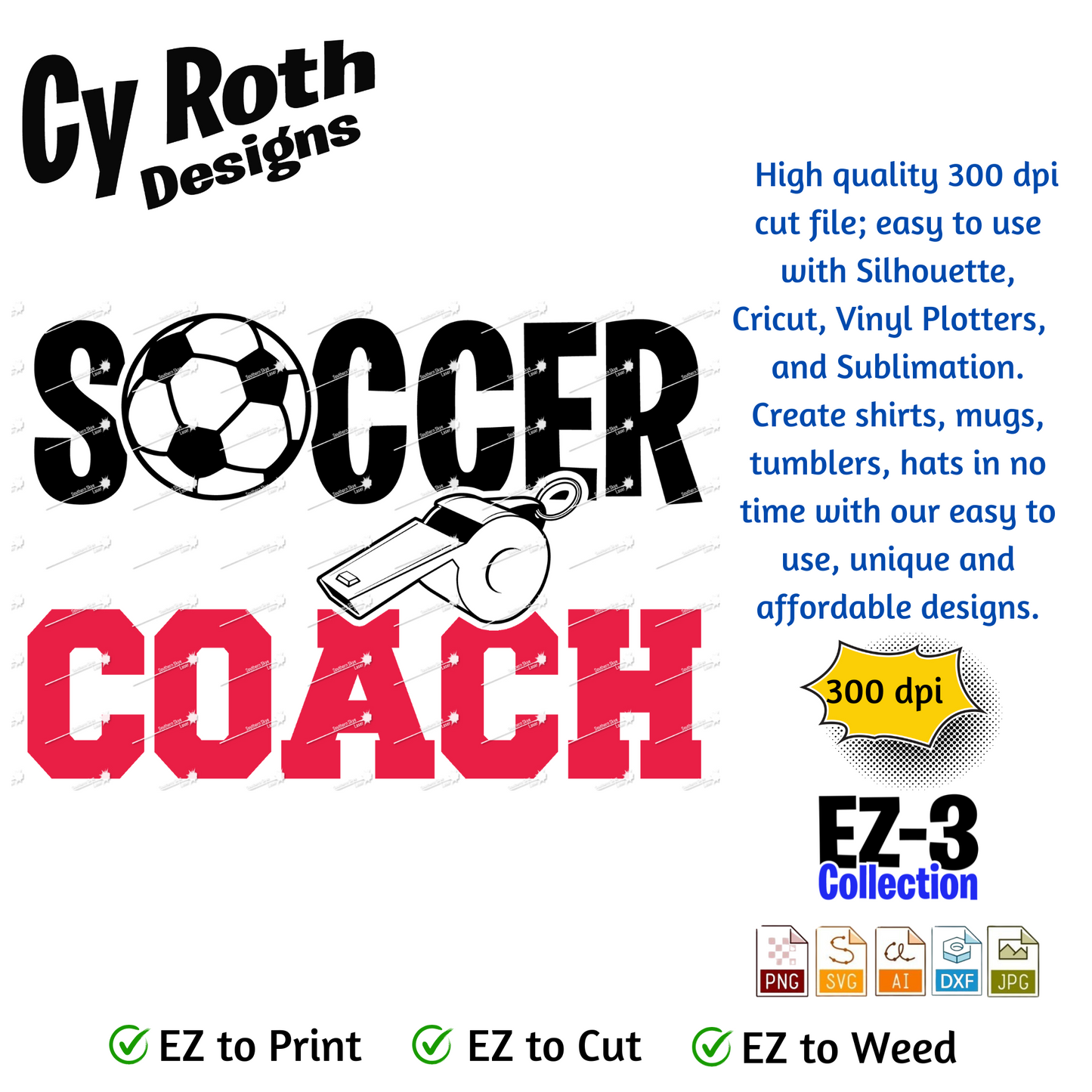Soccer svg png jpg ai dxf file, for Silhouette, Cricut, Vinyl Plotters, Laser, CNC and Sublimation. Great for DTF and DTG. Soccer Coach