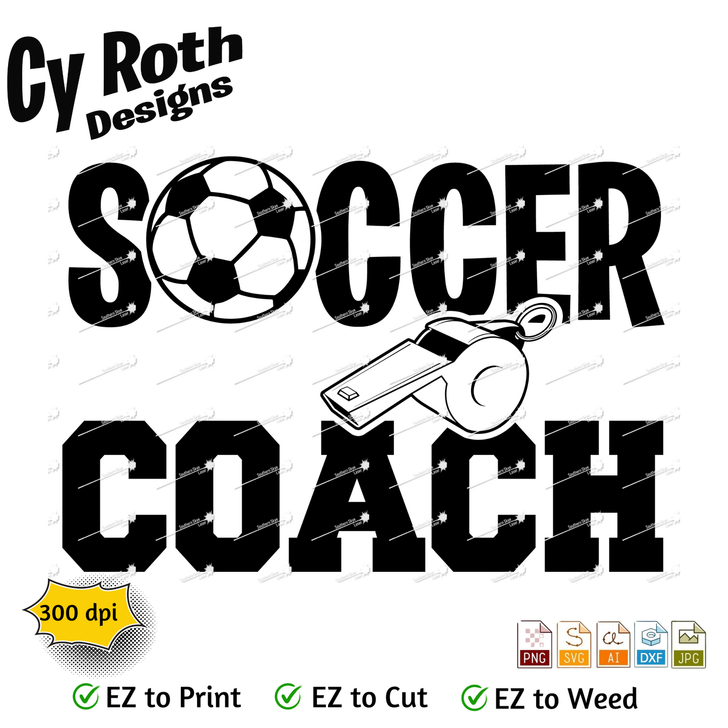 Soccer svg png jpg ai dxf file, for Silhouette, Cricut, Vinyl Plotters, Laser, CNC and Sublimation. Great for DTF and DTG. Soccer Coach