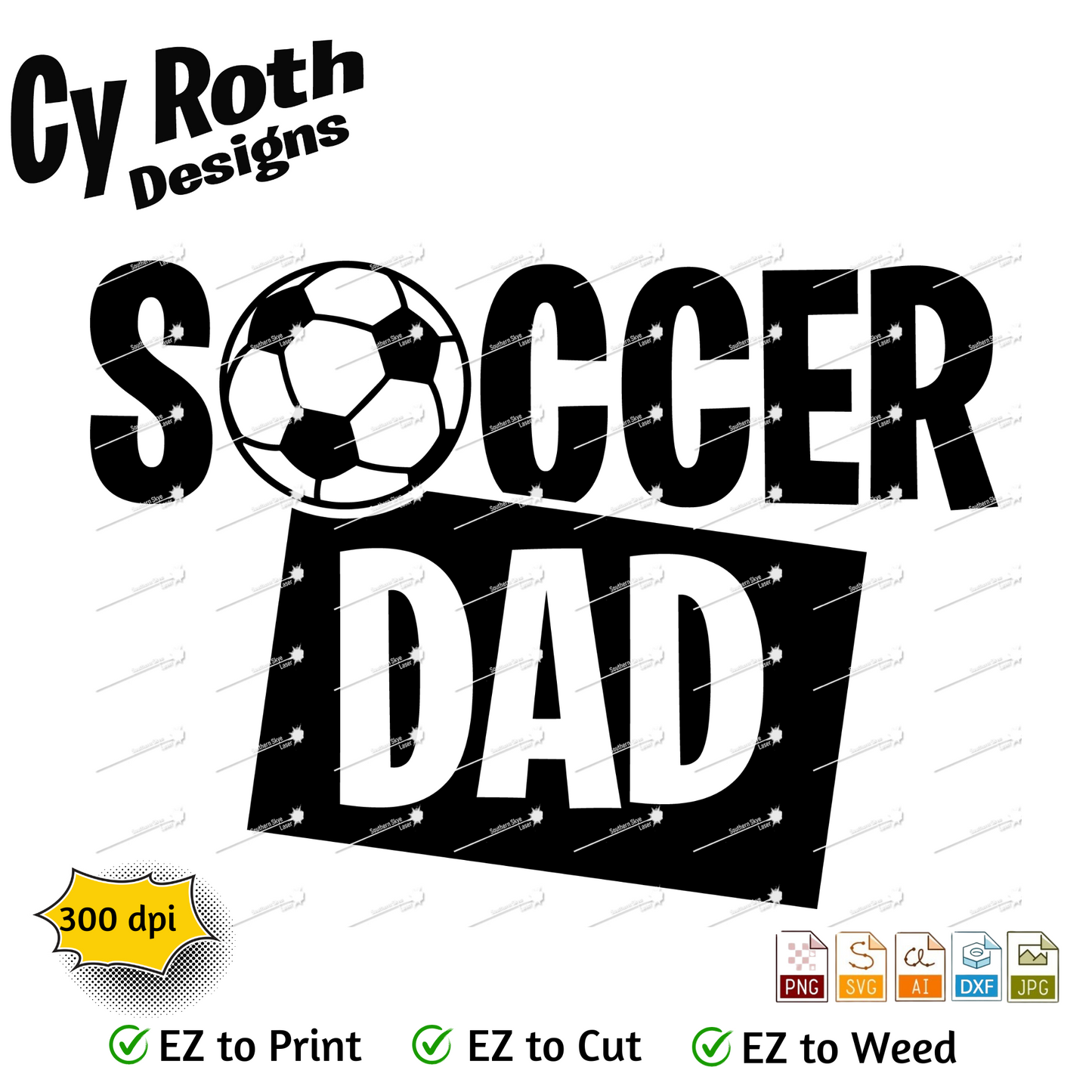 Soccer svg png jpg ai dxf file, for Silhouette, Cricut, Vinyl Plotters, Laser, CNC and Sublimation. Great for DTF and DTG. Soccer Dad