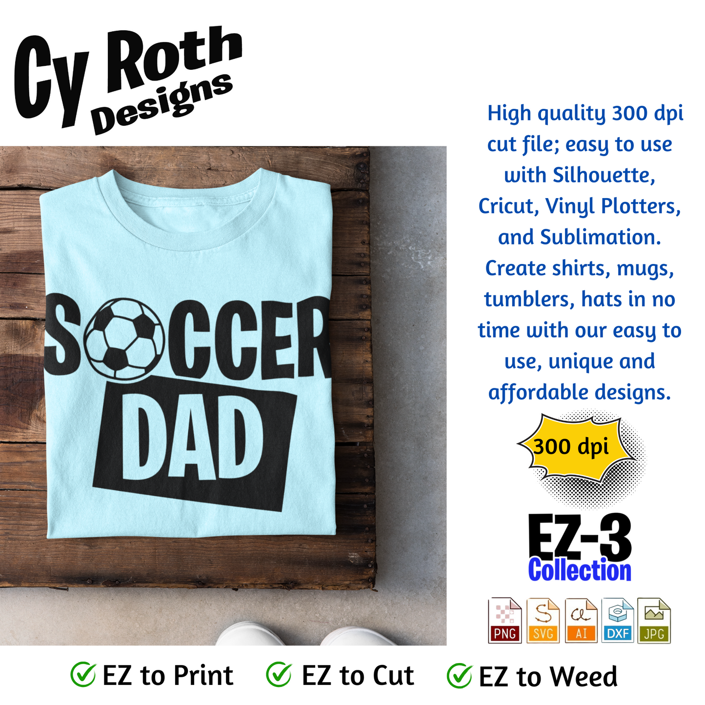 Soccer svg png jpg ai dxf file, for Silhouette, Cricut, Vinyl Plotters, Laser, CNC and Sublimation. Great for DTF and DTG. Soccer Dad