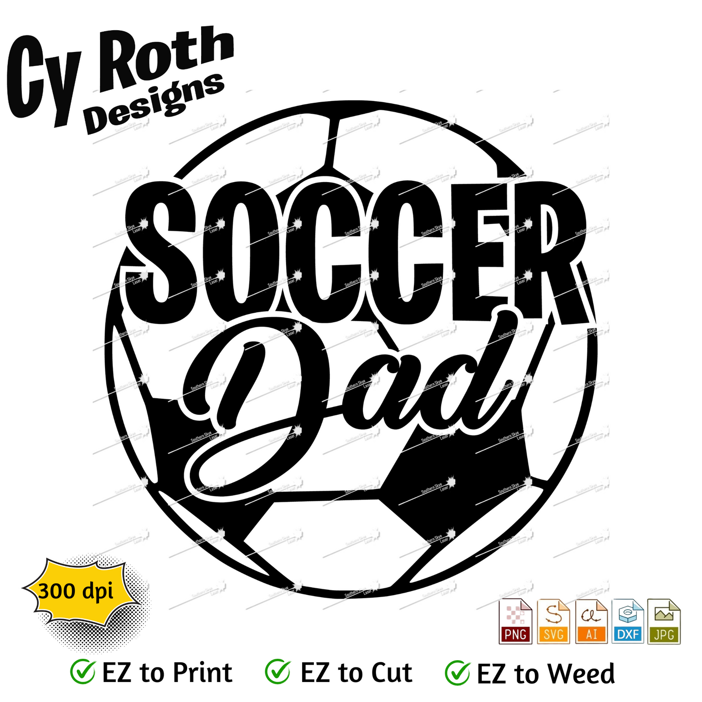 Soccer svg png jpg ai dxf file, for Silhouette, Cricut, Vinyl Plotters, Laser, CNC and Sublimation. Great for DTF and DTG. Soccer Dad
