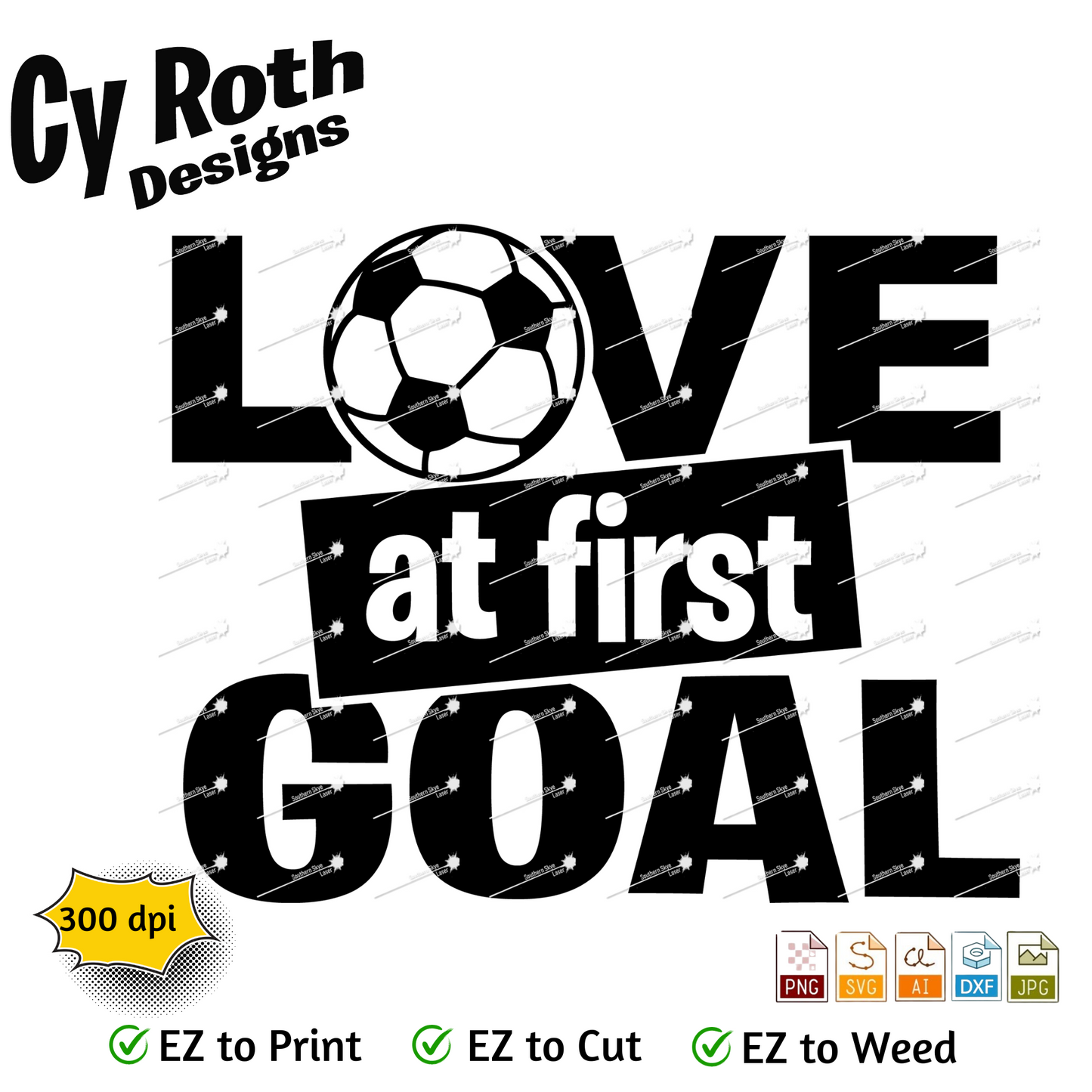 Soccer svg png jpg ai dxf file, for Silhouette, Cricut, Vinyl Plotters, Laser, CNC and Sublimation. Great for DTF and DTG. Love at first goal