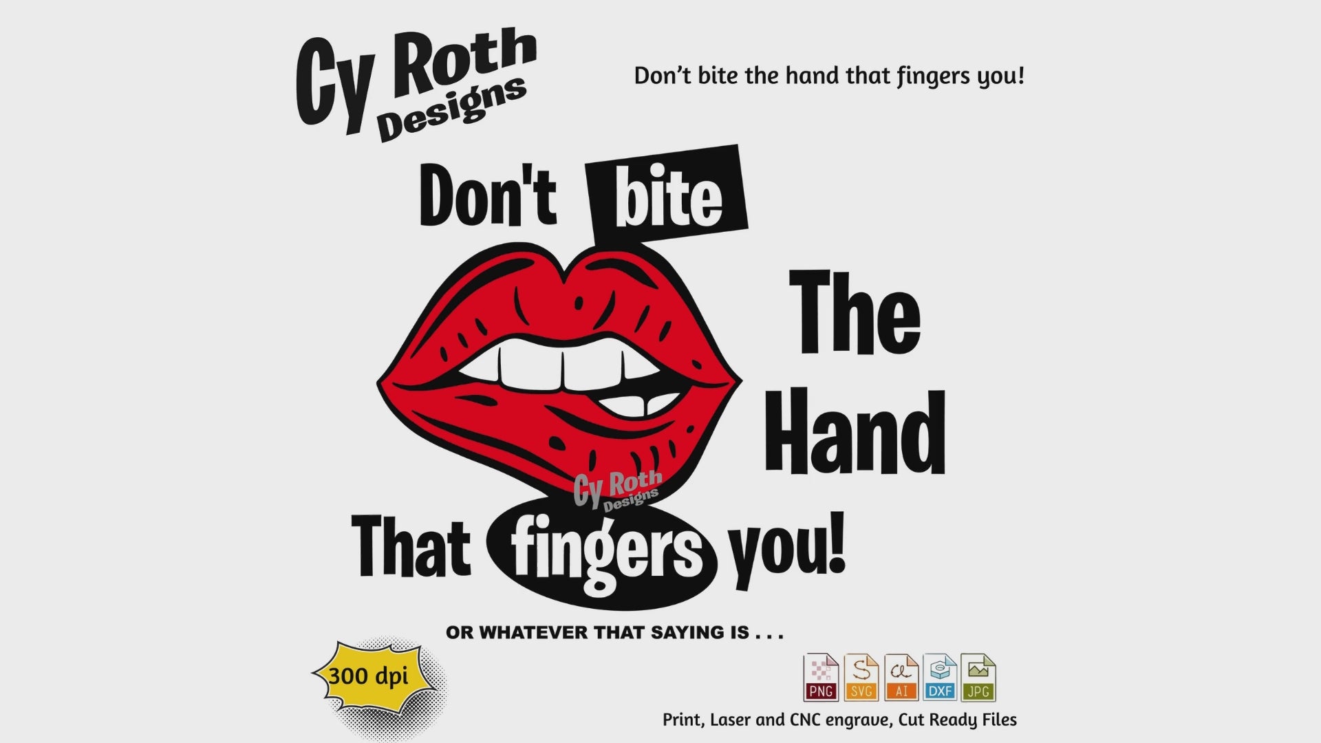 Red lips graphic with "Don't bite the hand that fingers you" Sublimation Design: Tumblers, Shirts, Wall Art (PNG, SVG Digital Download)