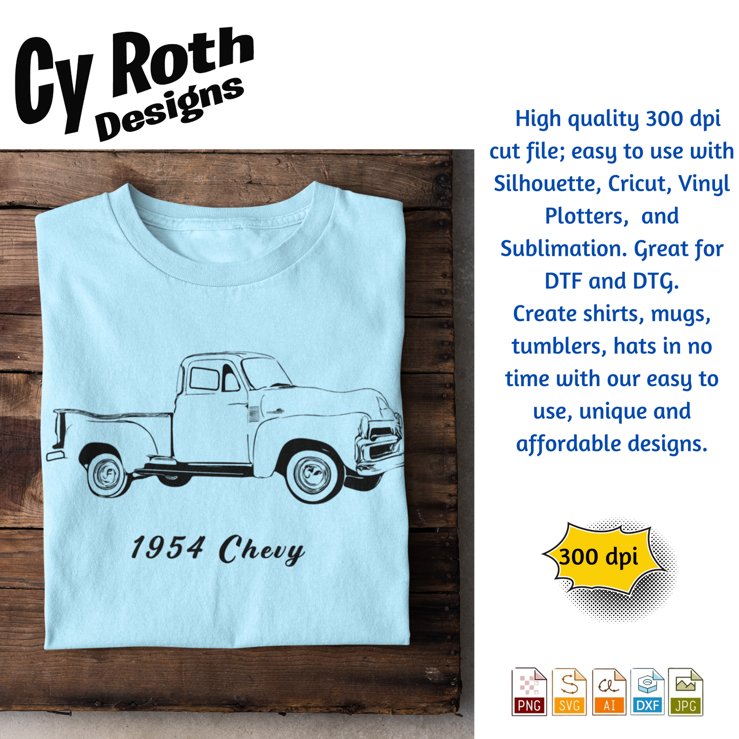 1954 Chevy Truck svg png jpg ai dxf file, for Silhouette, Cricut, Vinyl Plotters, Laser, CNC and Sublimation. Great for DTF and DTG.