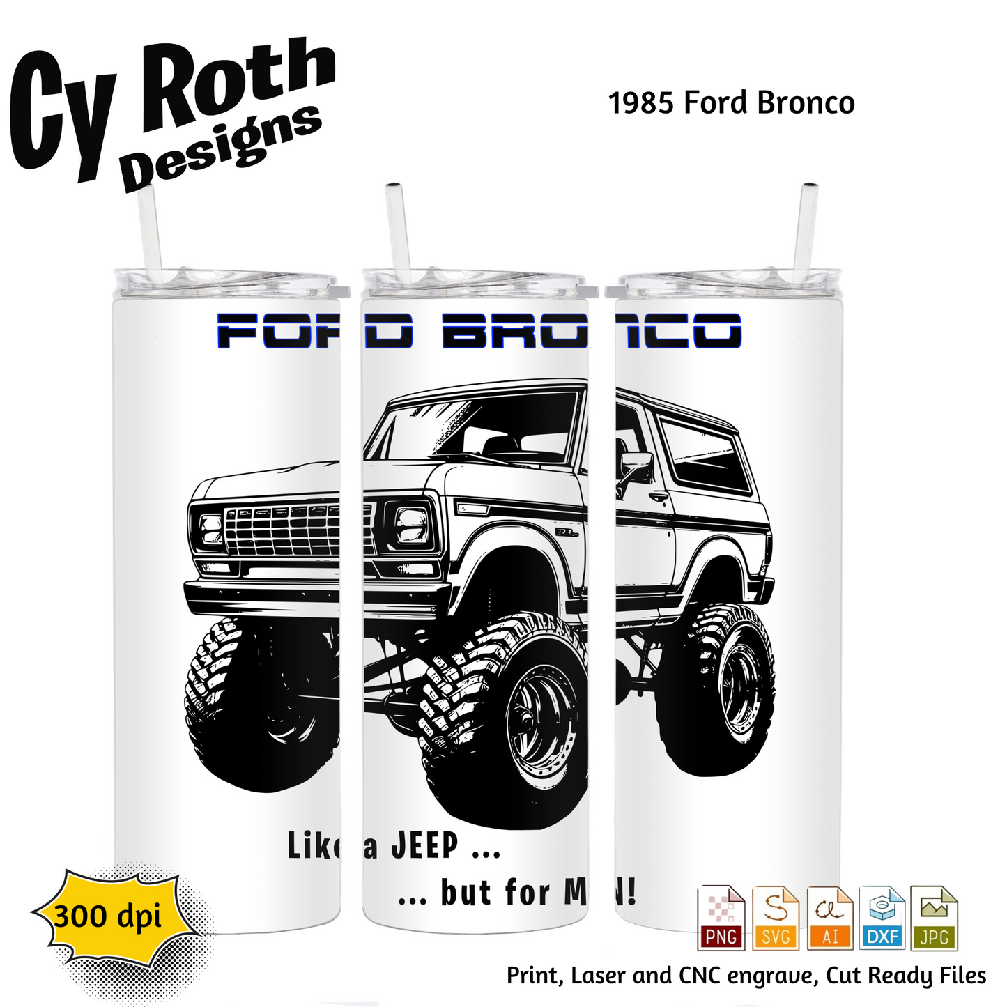 1985 Bronco svg png jpg ai dxf file, for Silhouette, Cricut, Vinyl Plotters, Laser, CNC and Sublimation. Great for DTF and DTG.