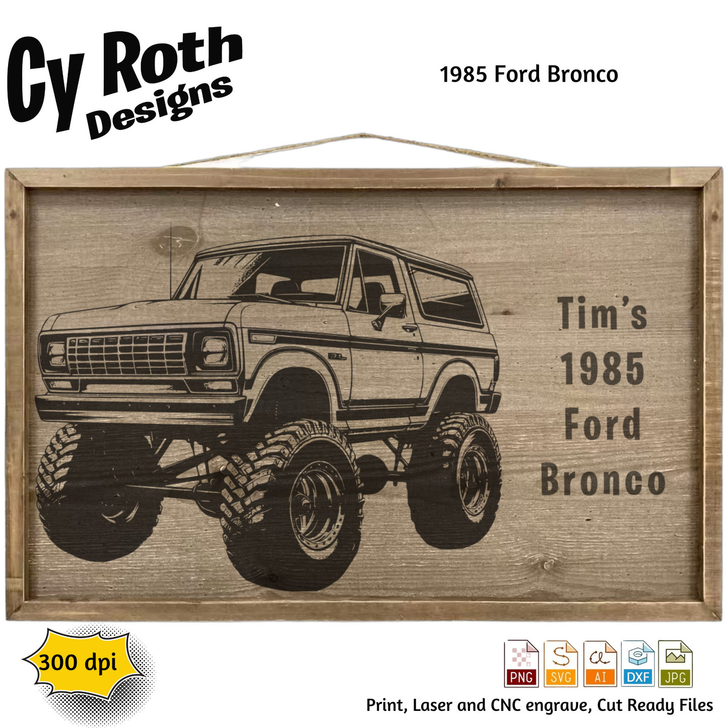 1985 Bronco svg png jpg ai dxf file, for Silhouette, Cricut, Vinyl Plotters, Laser, CNC and Sublimation. Great for DTF and DTG.