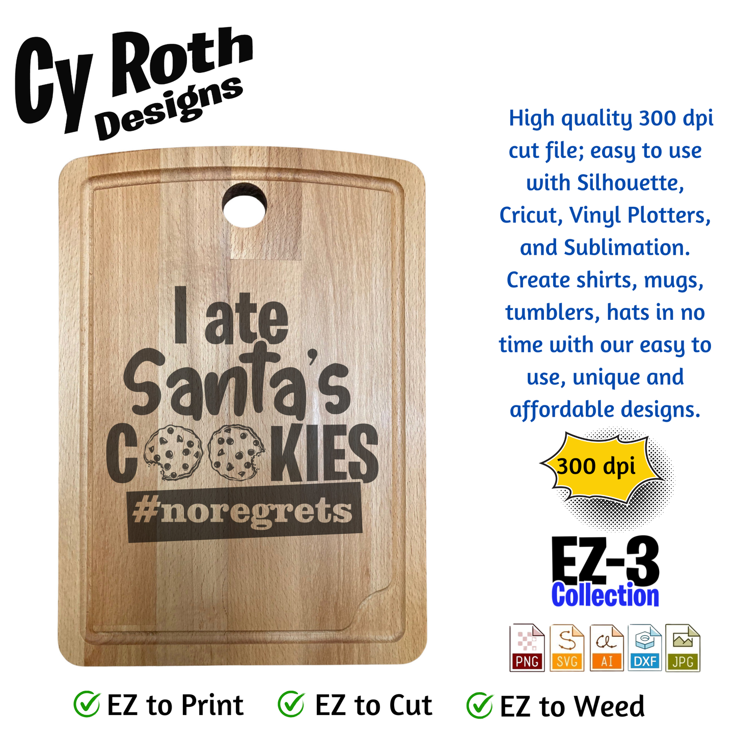 Cutting board with laser engraved "I ate Santa's Cookies" design