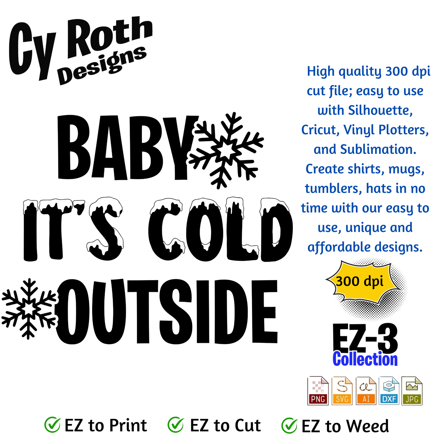 Christmas or winter svg - Baby it's cold outside. Vector and Color Designs for Tumblers, Shirts, Wall Art (PNG, SVG, JPG, DXF, AI Digital Download)