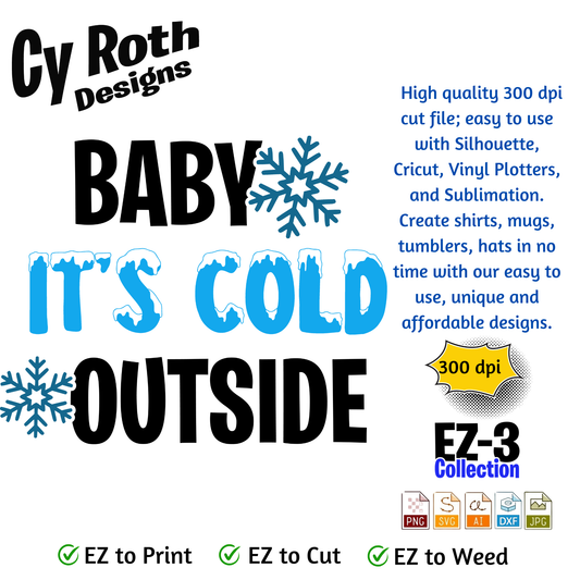 Christmas or winter svg - Baby it's cold outside. Vector and Color Designs for Tumblers, Shirts, Wall Art (PNG, SVG, JPG, DXF, AI Digital Download)