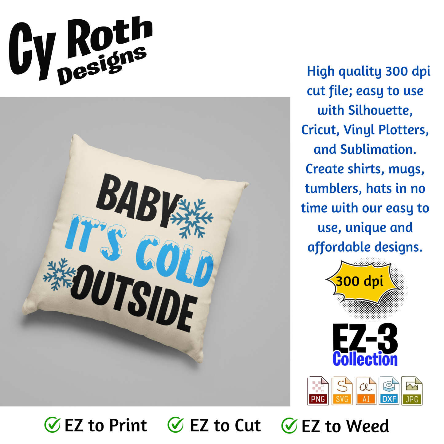 Decorative pillow with "Baby It's Cold Outside" design
