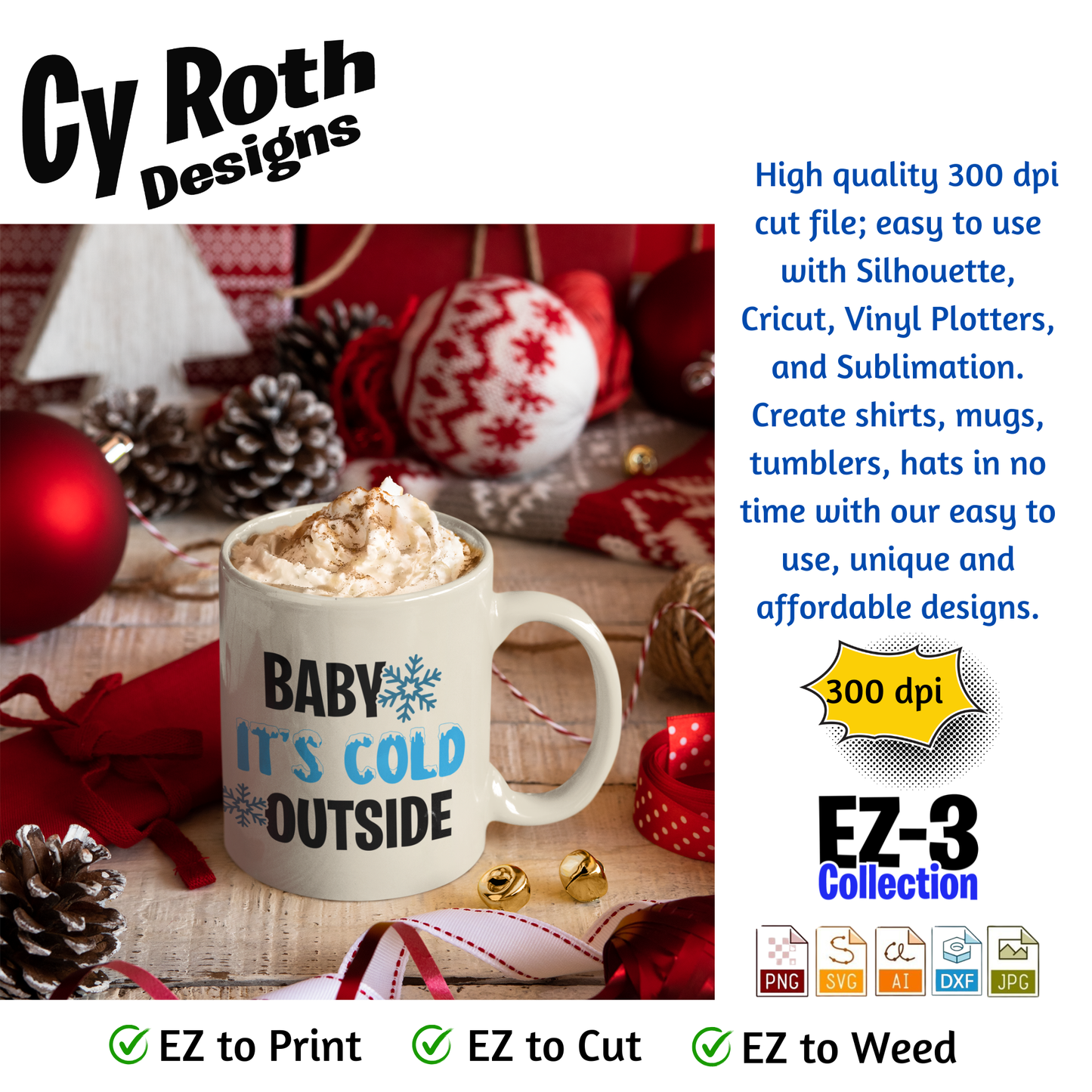 Coffee mug with "Baby It's Cold Outside" design