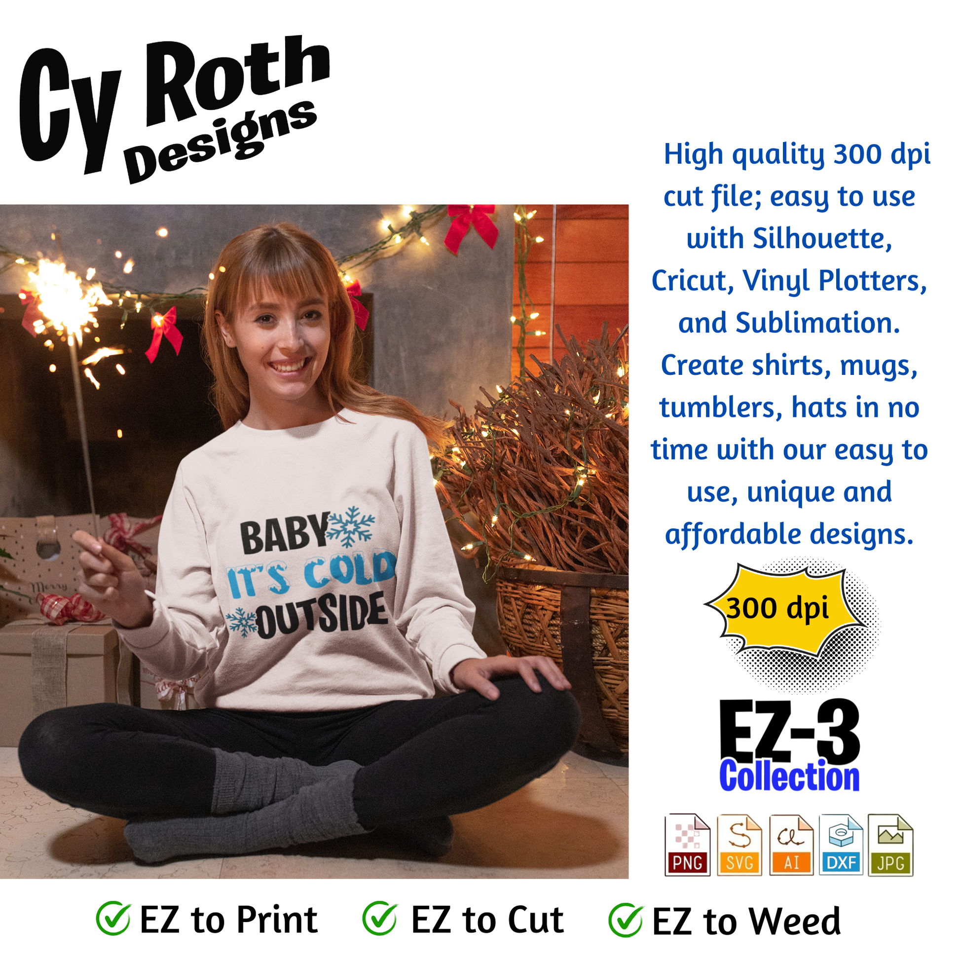 Woman wearing sweatshirt with "Baby It's Cold Outside" design