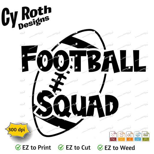 Football svg png jpg ai dxf file, for Silhouette, Cricut, Vinyl Plotters, Laser, CNC and Sublimation. Great for DTF and DTG. Football Squad