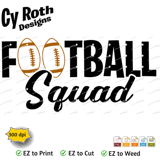 Football svg png jpg ai dxf file, for Silhouette, Cricut, Vinyl Plotters, Laser, CNC and Sublimation. Great for DTF and DTG. Football Squad