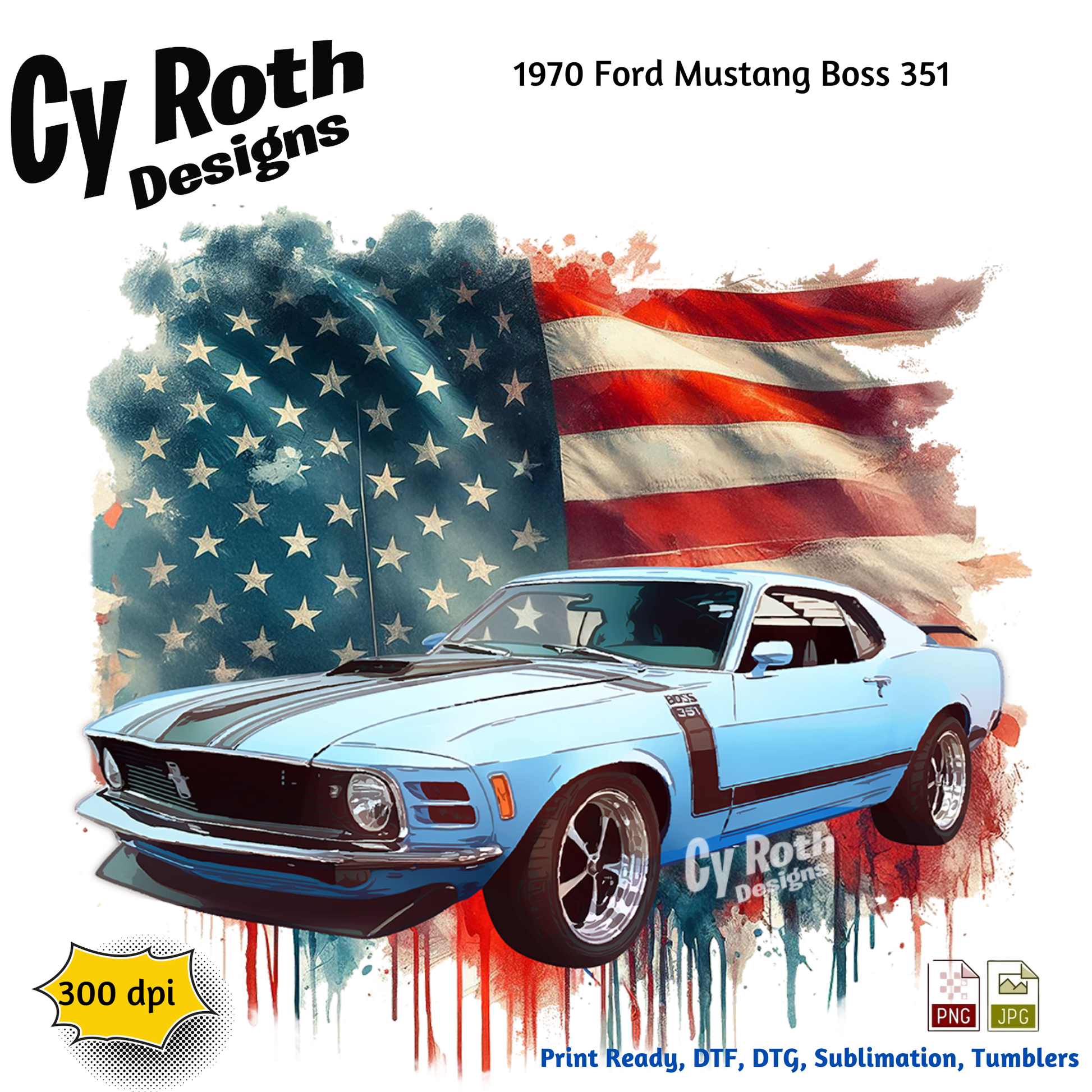 1970 Ford Mustang with American Flag sublimation design for tumblers, T-Shirts, Wall Art (PNG, SVG Digital Download) by CyRoth Designs, the leader in car and truck art work