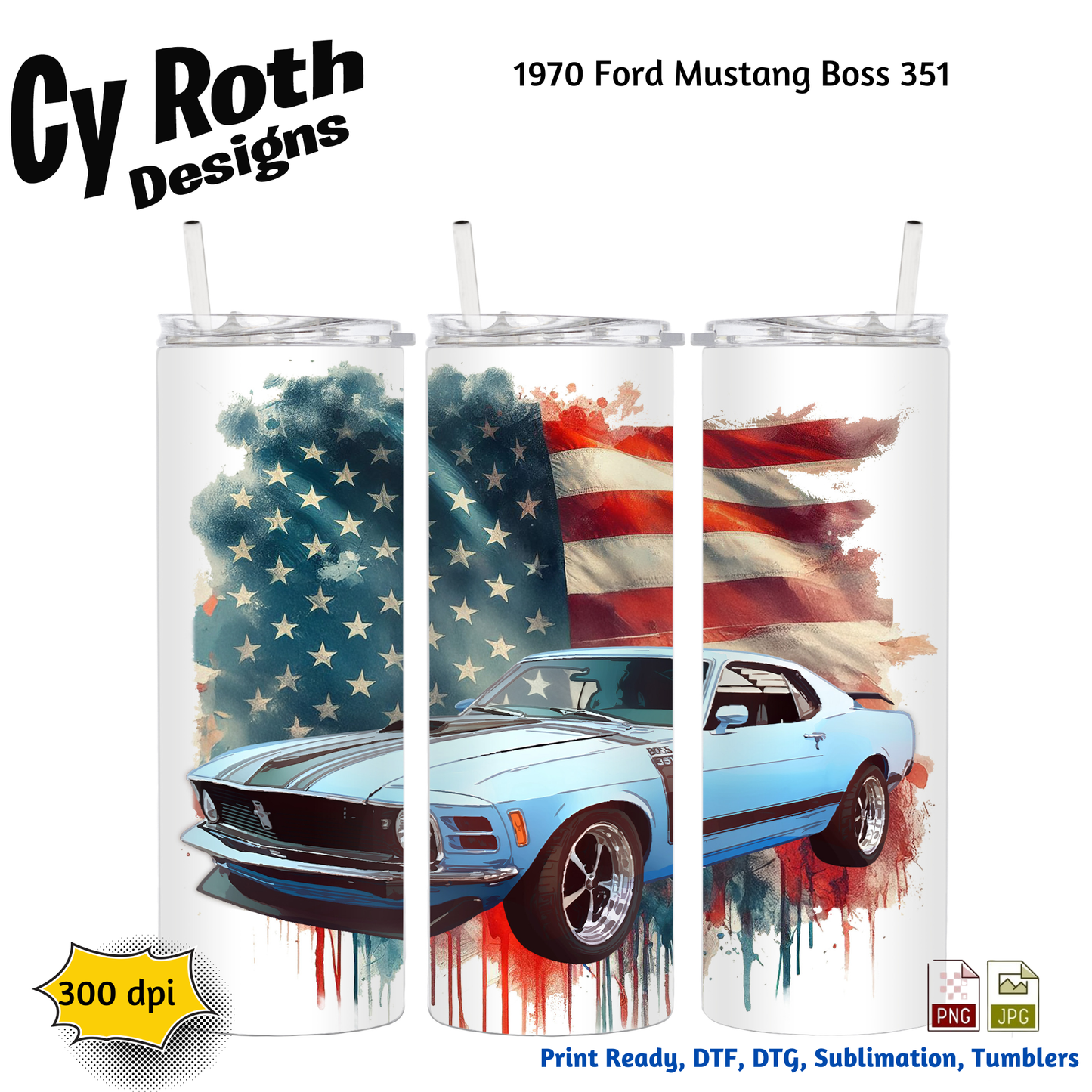 20 oz skinny tumbler with 1970 Ford Mustang and American Flag. Designed by CyRoth Designs
