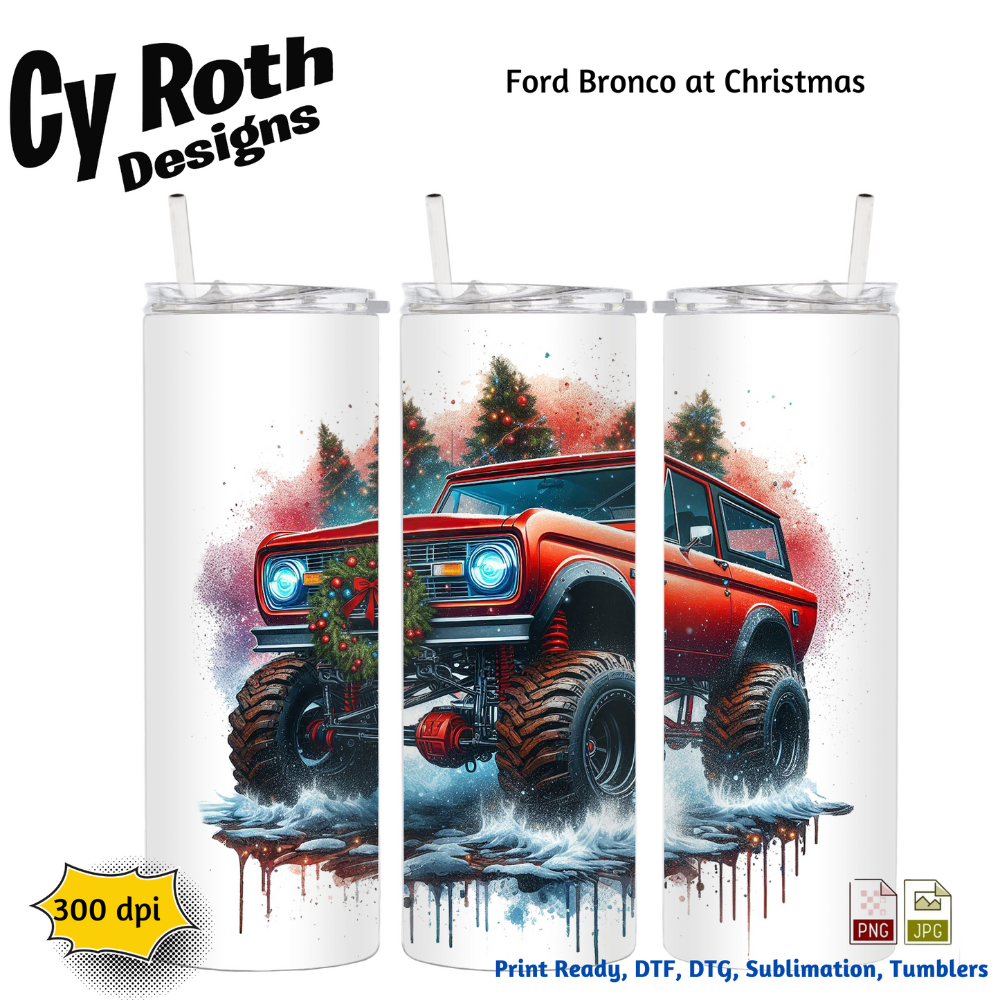Ford Bronco at Christmas Sublimation Wall Art 20oz skinny Tumbler PNG JPG file, shirt PNG, Junk Journal image