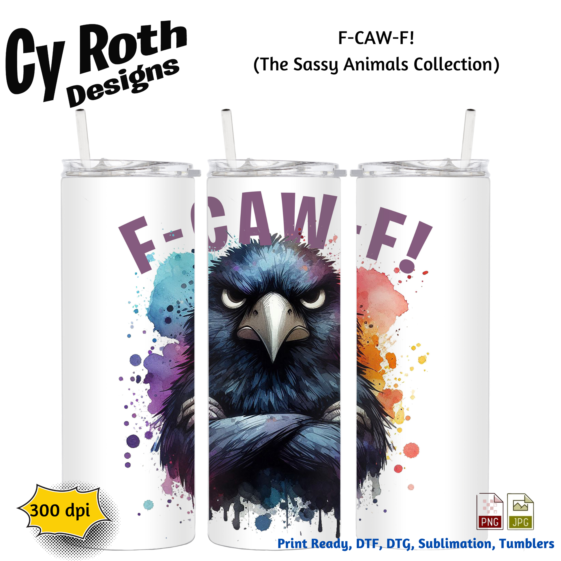 20oz tumbler with F-CAW-F! Angry Crow Sublimation Design