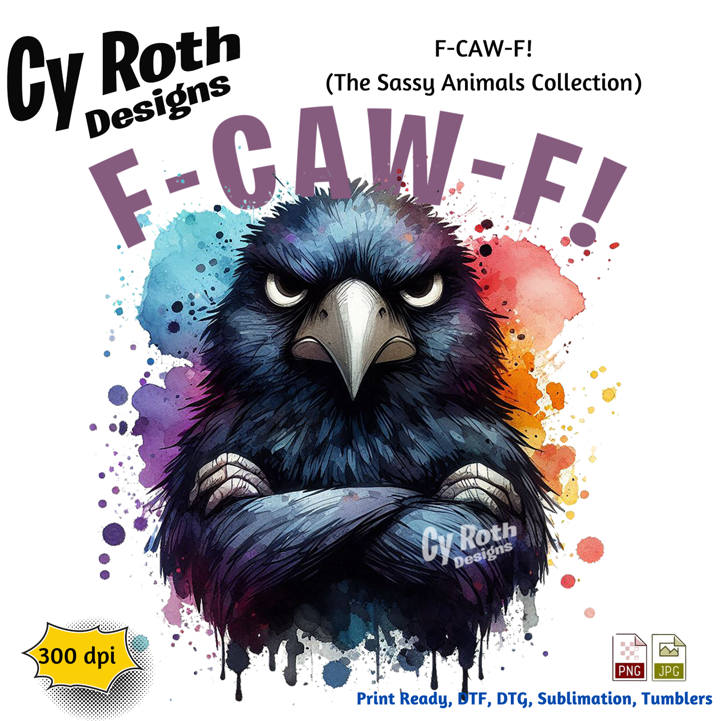 F-CAW-F! Angry Crow Sublimation Design: Tumblers, Shirts, Wall Art (PNG, JPG Digital Download)