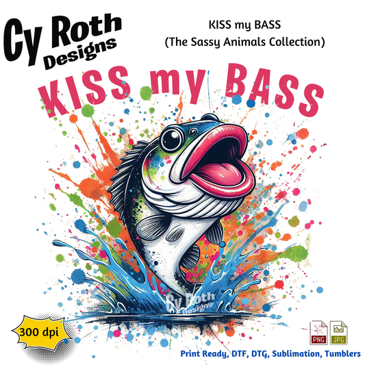 KISS my BASS Sublimation Design: Tumblers, Shirts, Wall Art (PNG, JPG Digital Download)