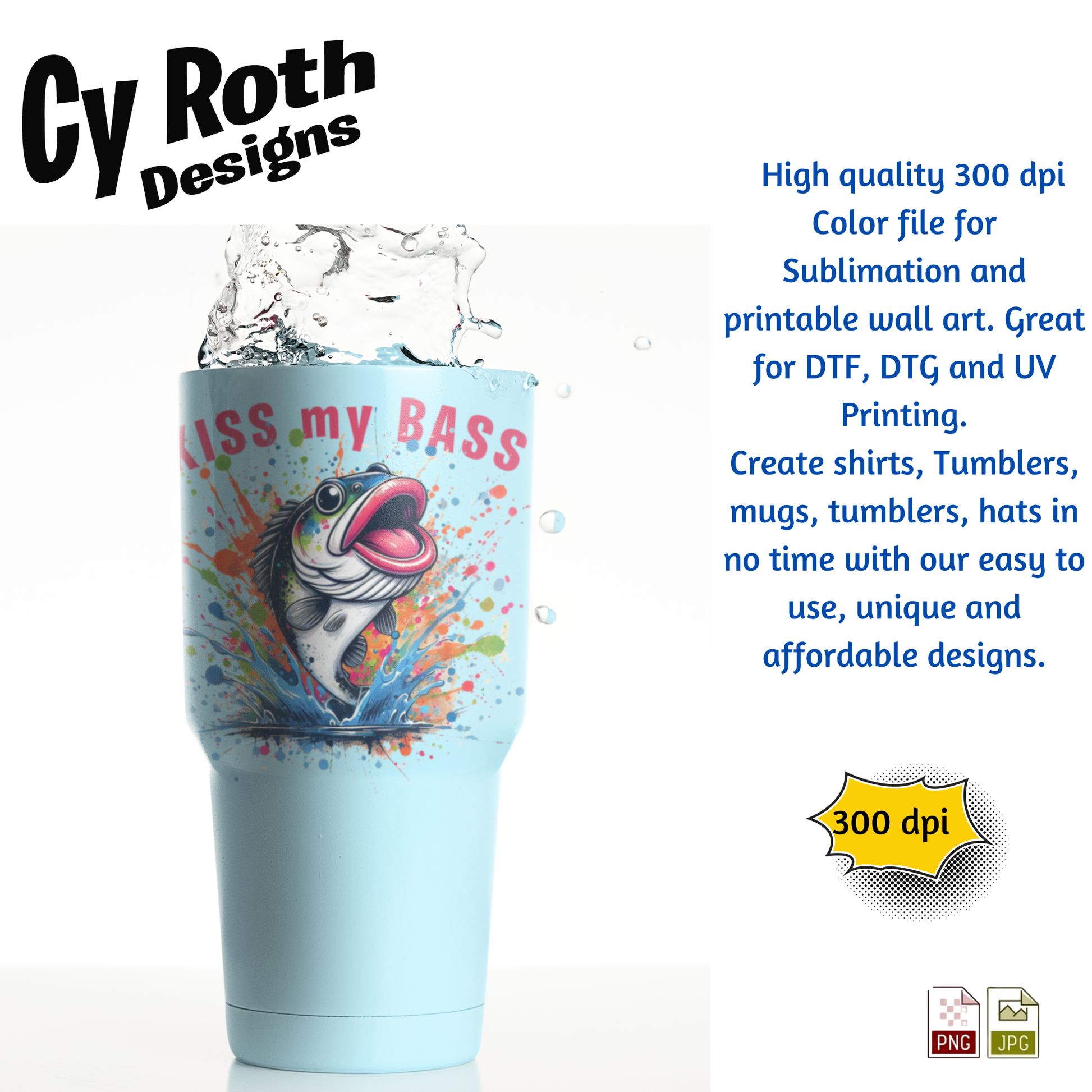 Large tumbler featuring KISS my BASS Sublimation Design