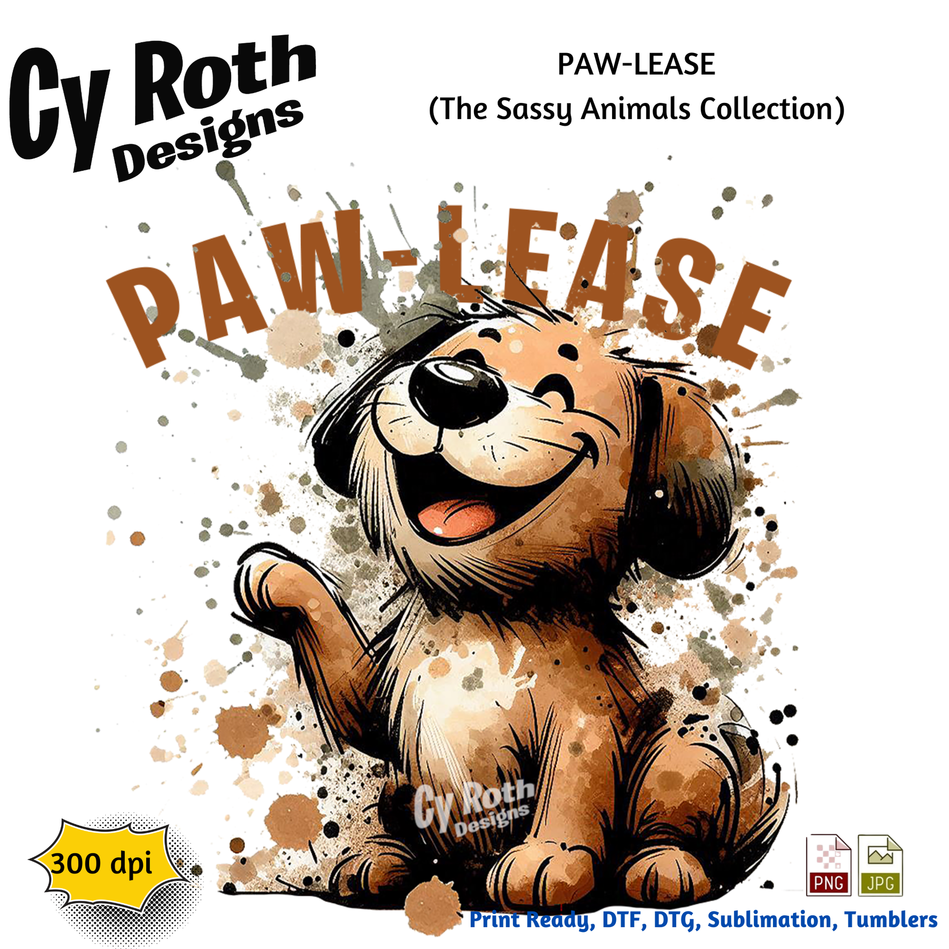 PAW-LEASE Sassy Dog Sublimation Design: Tumblers, Shirts, Wall Art (PNG, JPG Digital Download)