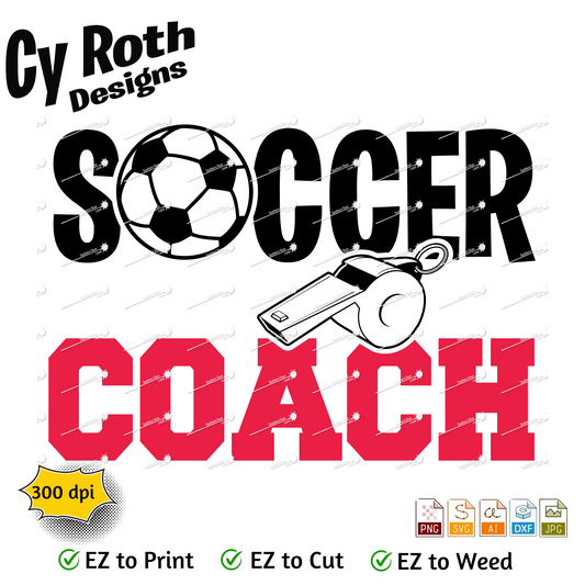 Soccer svg png jpg ai dxf file, for Silhouette, Cricut, Vinyl Plotters, Laser, CNC and Sublimation. Great for DTF and DTG. Soccer Coach