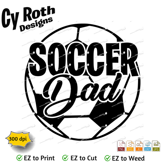 Soccer svg png jpg ai dxf file, for Silhouette, Cricut, Vinyl Plotters, Laser, CNC and Sublimation. Great for DTF and DTG. Soccer Dad