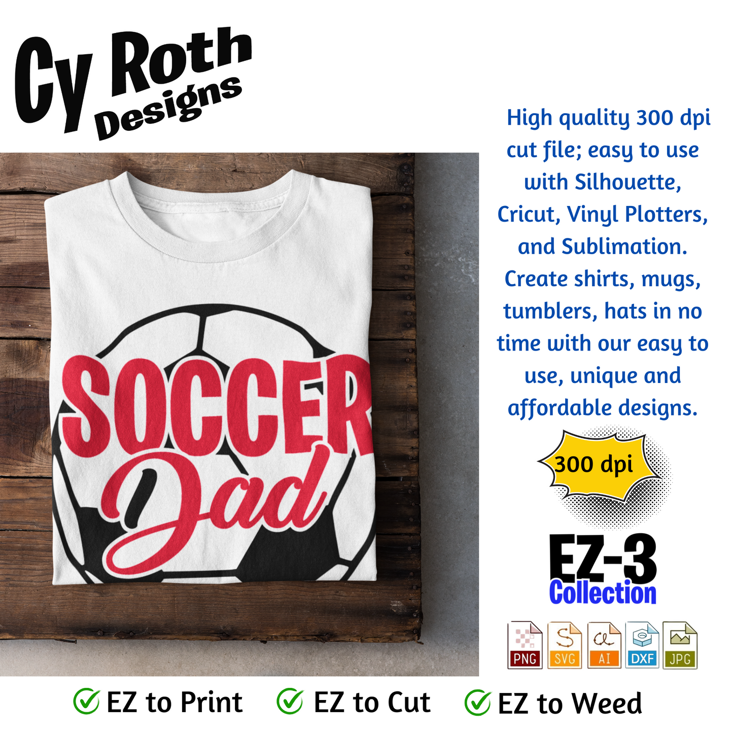 Soccer svg png jpg ai dxf file, for Silhouette, Cricut, Vinyl Plotters, Laser, CNC and Sublimation. Great for DTF and DTG. Soccer Dad