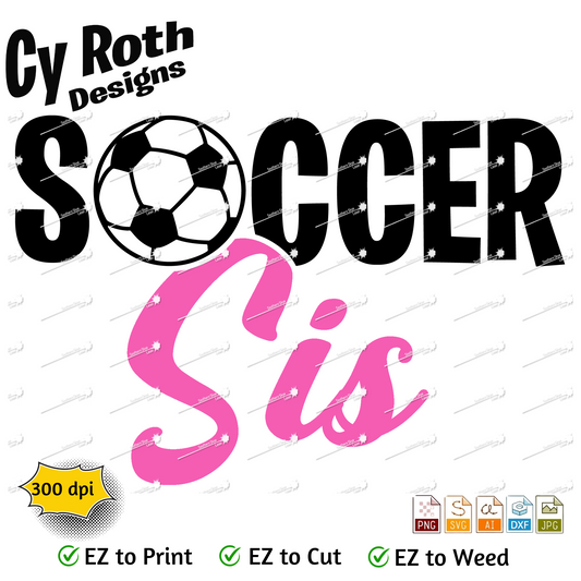 Soccer svg png jpg ai dxf file, for Silhouette, Cricut, Vinyl Plotters, Laser, CNC and Sublimation. Great for DTF and DTG. Soccer Sis